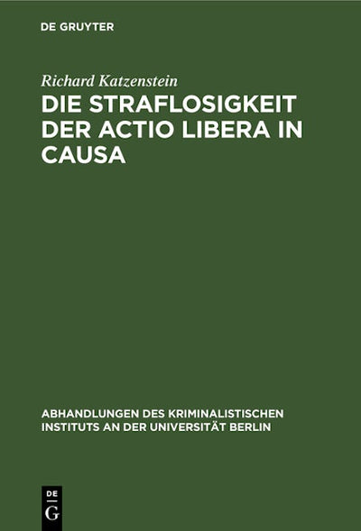 Die Straflosigkeit der actio libera in causa