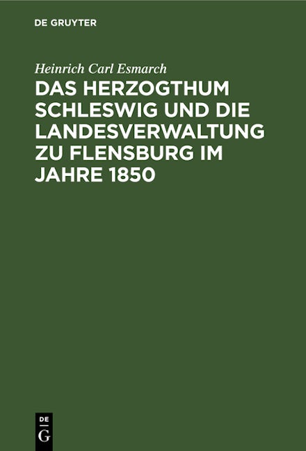 Das Herzogthum Schleswig und die Landesverwaltung zu Flensburg im Jahre 1850