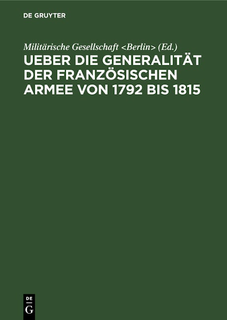 Ueber die Generalität der französischen Armee von 1792 bis 1815