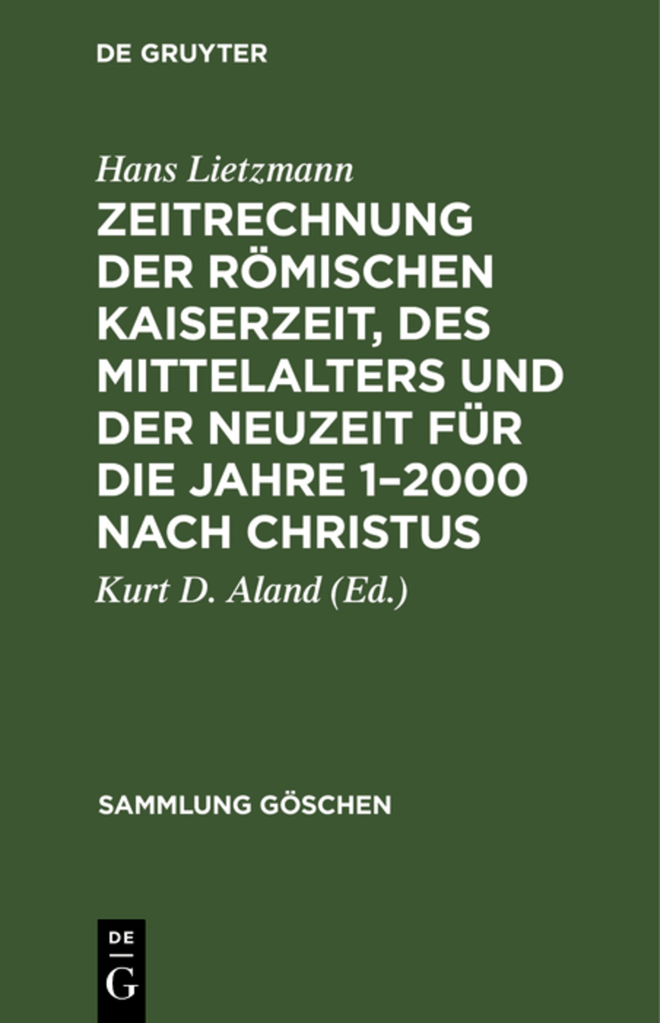 Cover image for Zeitrechnung der römischen Kaiserzeit, des Mittelalters und der Neuzeit für die Jahre 1–2000 nach Christus ISBN 9783111276526