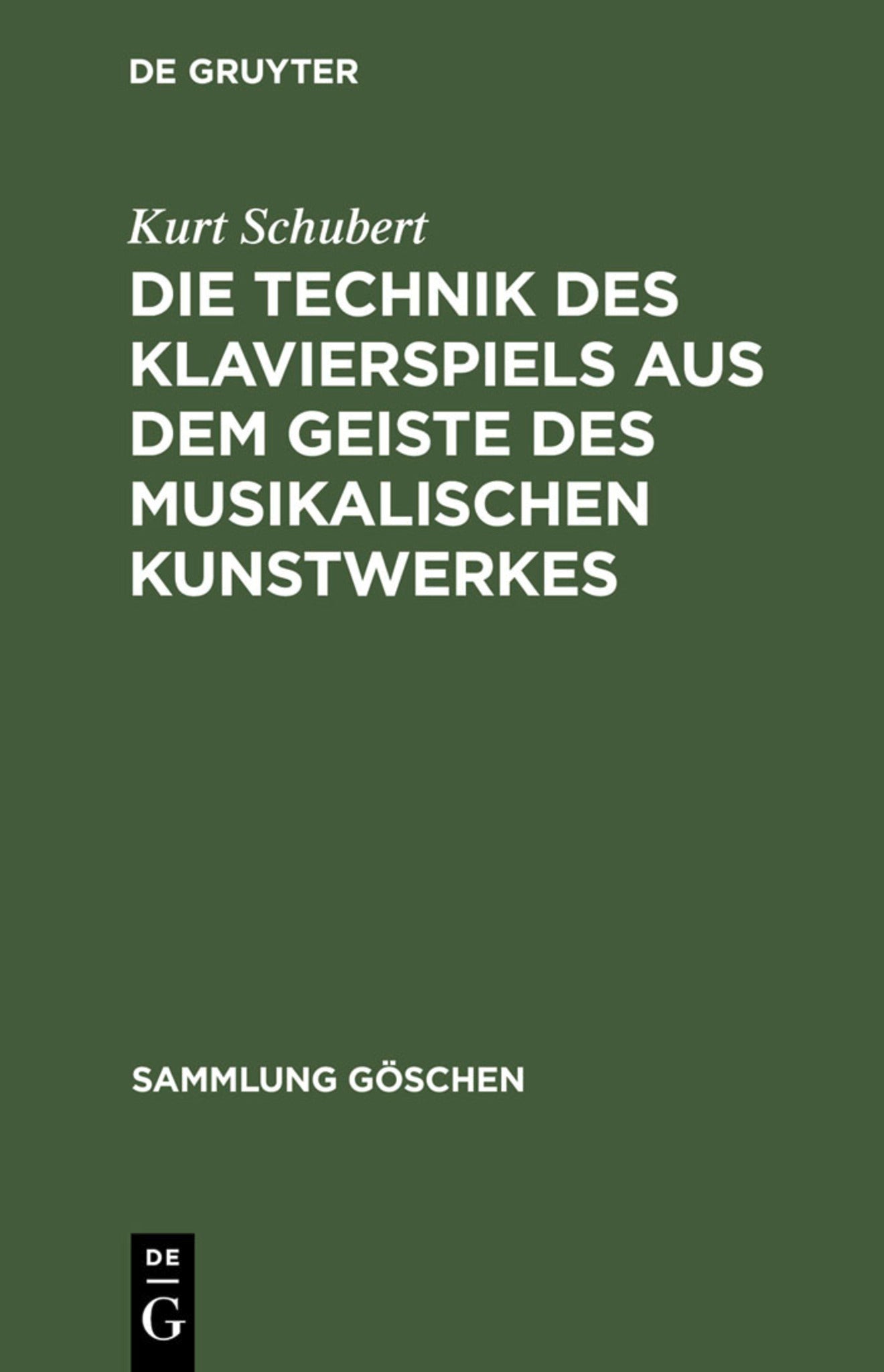 Cover image for Die Technik des Klavierspiels aus dem Geiste des musikalischen Kunstwerkes ISBN 9783111276601