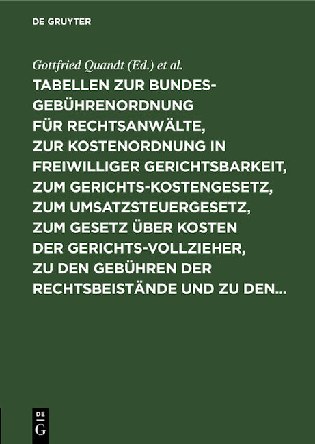 Tabellen zur Bundesgebührenordnung für Rechtsanwälte, zur Kostenordnung in freiwilliger Gerichtsbarkeit, zum Gerichtskostengesetz, zum Umsatzsteuergesetz, zum Gesetz über Kosten der Gerichtsvollzieher, zu den Gebühren der Rechtsbeistände und zu den...