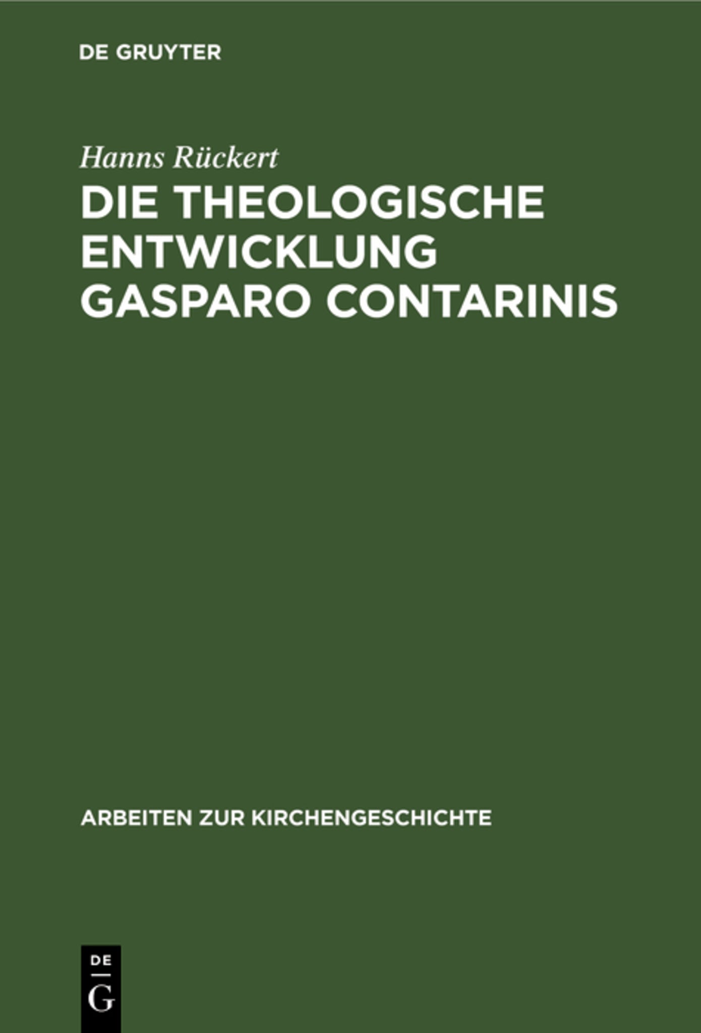 Cover image for Die theologische Entwicklung Gasparo Contarinis ISBN 9783111277172