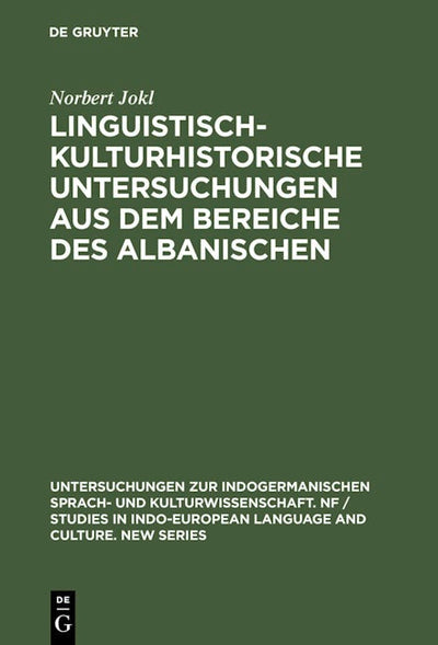 Linguistisch-kulturhistorische Untersuchungen aus dem Bereiche des Albanischen