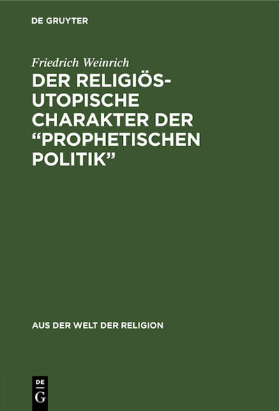 Der religiös-utopische Charakter der “prophetischen Politik”