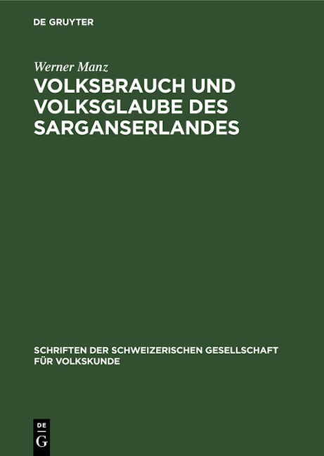 Volksbrauch und Volksglaube des Sarganserlandes