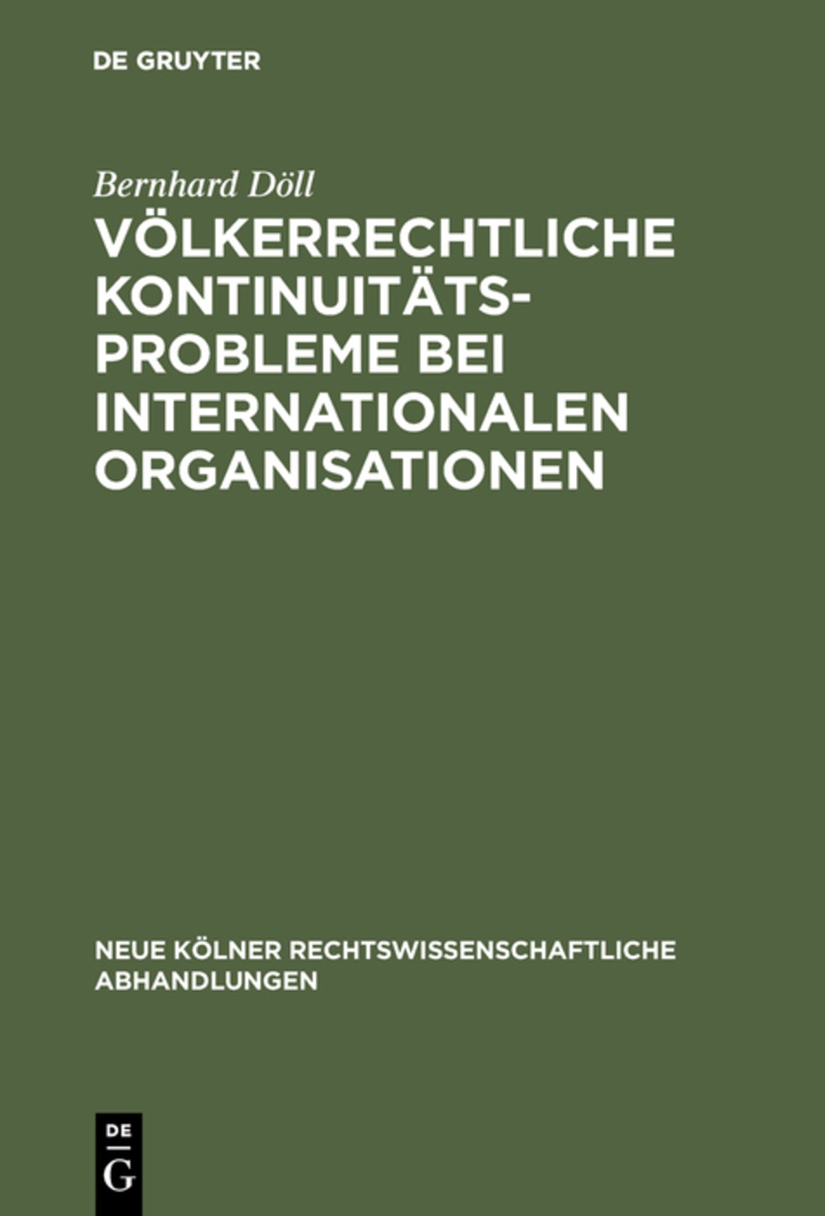 Cover image for Völkerrechtliche Kontinuitätsprobleme bei internationalen Organisationen ISBN 9783111281902