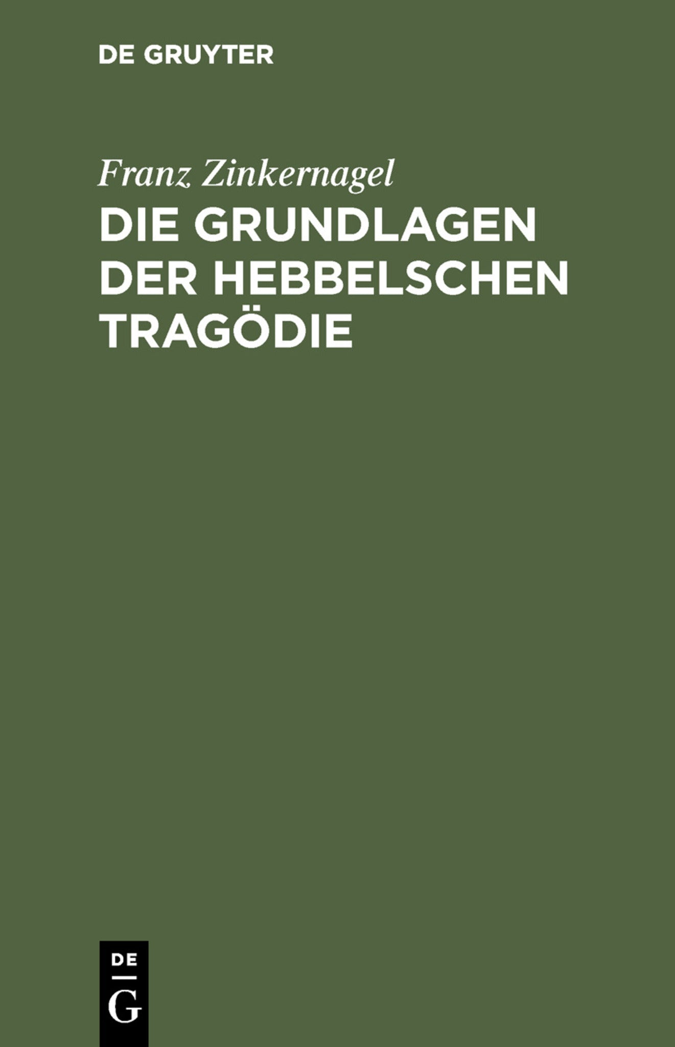 Cover image for Die Grundlagen der Hebbelschen Tragödie ISBN 9783111282558