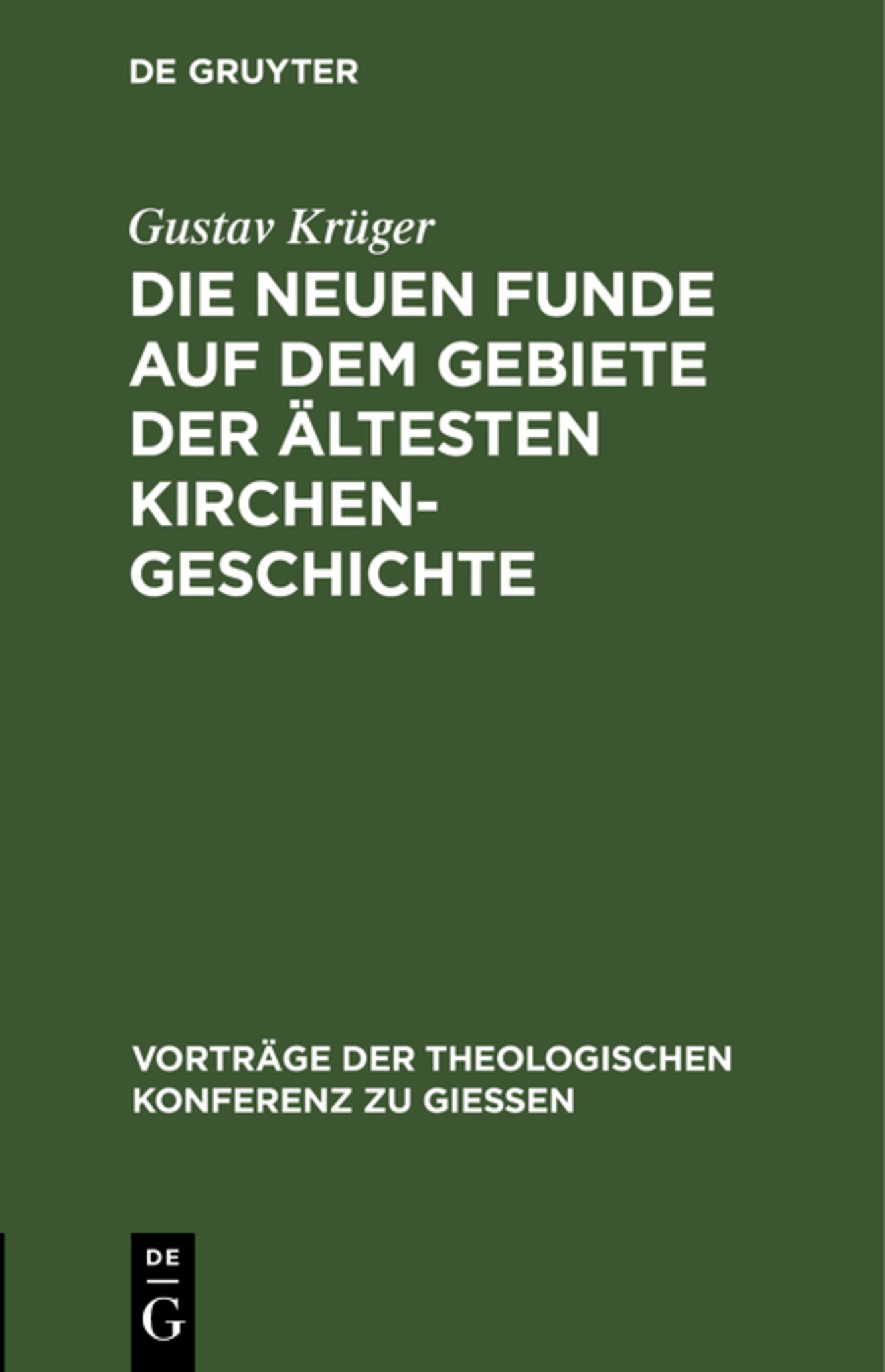 Cover image for Die neuen Funde auf dem Gebiete der ältesten Kirchengeschichte ISBN 9783111284057