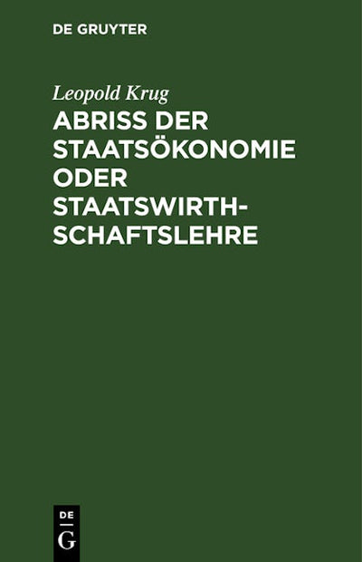 Abriß der Staatsökonomie oder Staatswirthschaftslehre