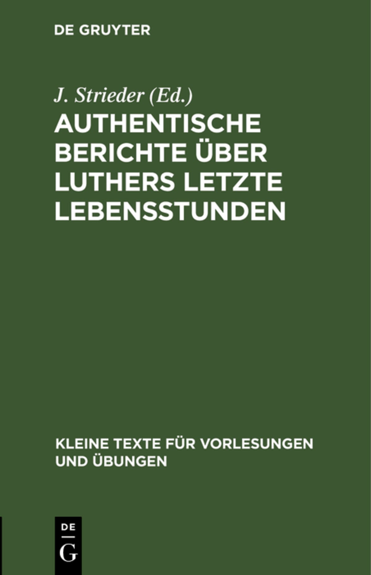 Cover image for Authentische Berichte über Luthers letzte Lebensstunden ISBN 9783111286662