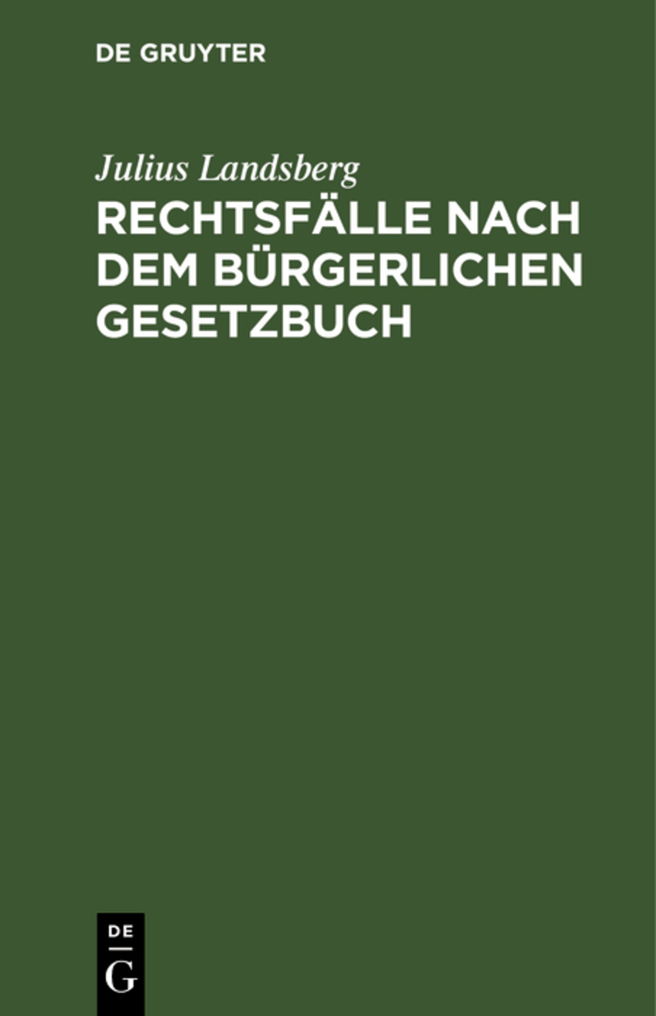 Cover image for Rechtsfälle nach dem Bürgerlichen Gesetzbuch ISBN 9783111286716