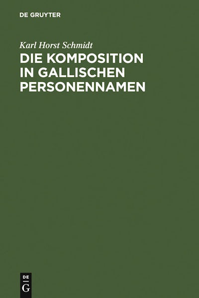 Die Komposition in gallischen Personennamen