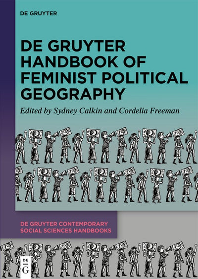 Cover image for De Gruyter Handbook of Feminist Political Geography, isbn: 9783111288772