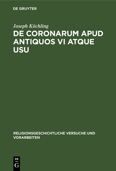 De coronarum apud antiquos vi atque usu