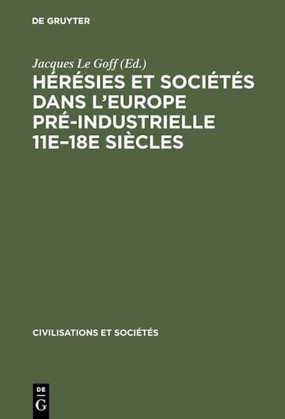 Hérésies et sociétés dans l'Europe pré-industrielle 11e–18e siècles