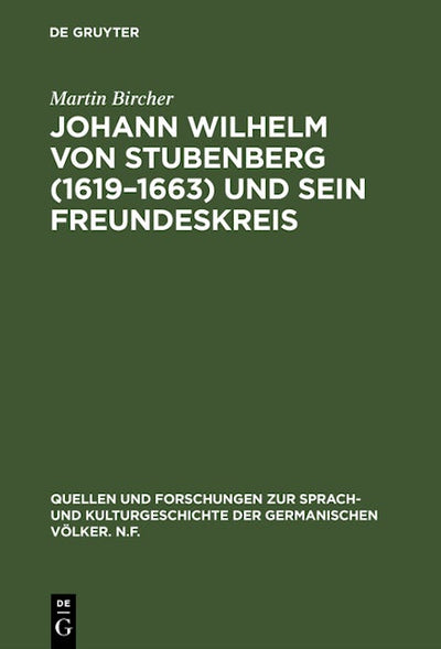 Johann Wilhelm von Stubenberg (1619–1663) und sein Freundeskreis