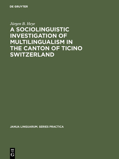 A sociolinguistic investigation of multilingualism in the Canton of Ticino Switzerland