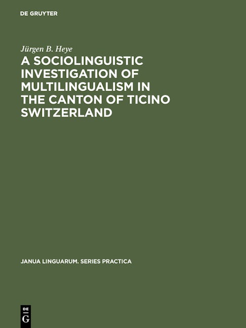 A sociolinguistic investigation of multilingualism in the Canton of Ticino Switzerland