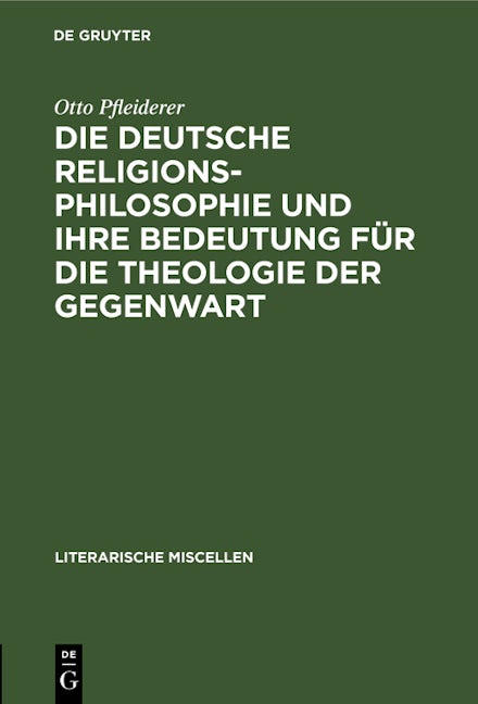 Die deutsche Religionsphilosophie und ihre Bedeutung für die Theologie der Gegenwart