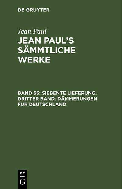 Siebente Lieferung. Dritter Band: Dämmerungen für Deutschland