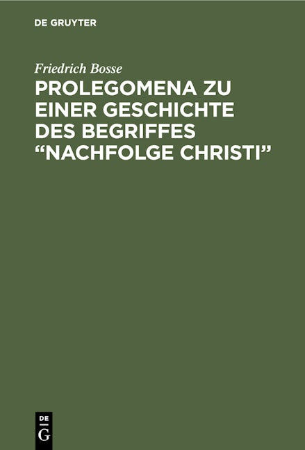 Prolegomena zu einer Geschichte des Begriffes “Nachfolge Christi”