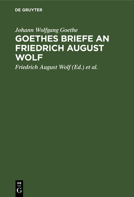 Goethes Briefe an Friedrich August Wolf