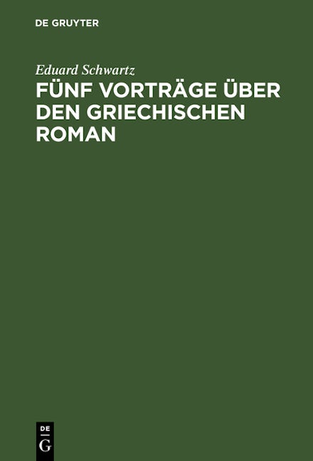 Fünf Vorträge über den griechischen Roman