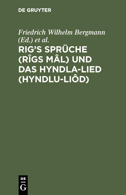 Rig’s Sprüche (Rîgs Mâl) und das Hyndla-Lied (Hyndlu-Liôd)