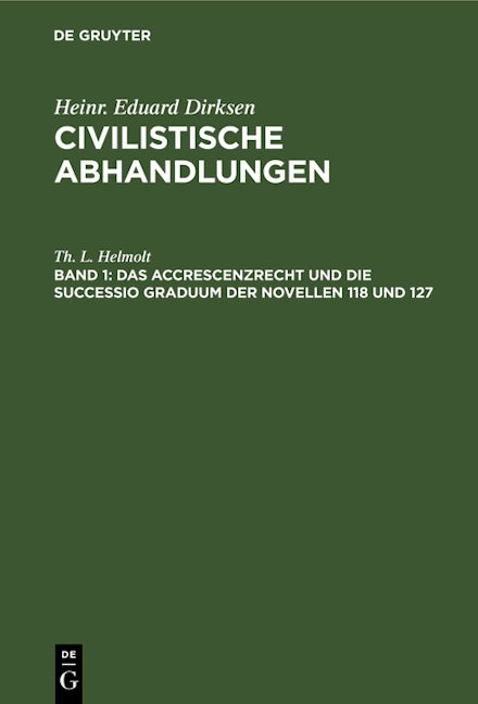 Das Accrescenzrecht und die successio graduum der Novellen 118 und 127