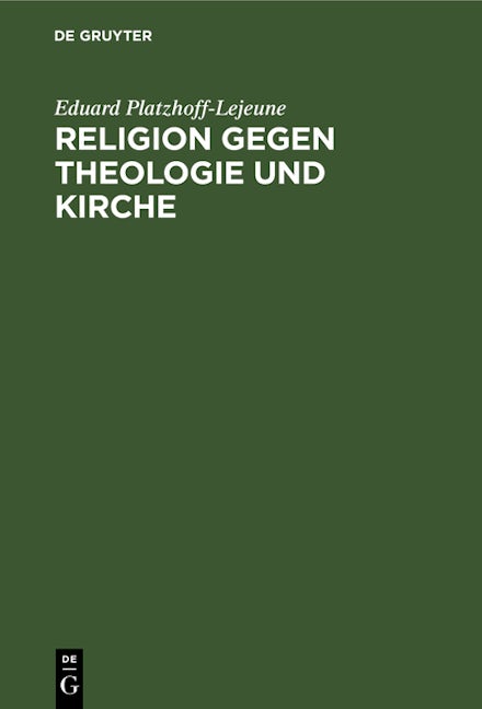 Religion gegen Theologie und Kirche