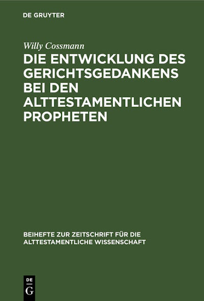 Die Entwicklung des Gerichtsgedankens bei den alttestamentlichen Propheten