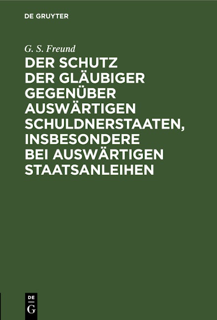 Der Schutz der Gläubiger gegenüber auswärtigen Schuldnerstaaten, insbesondere bei auswärtigen Staatsanleihen