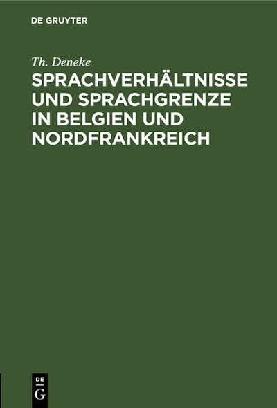 Sprachverhältnisse und Sprachgrenze in Belgien und Nordfrankreich