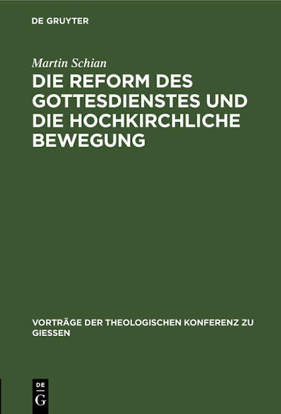 Die Reform des Gottesdienstes und die hochkirchliche Bewegung