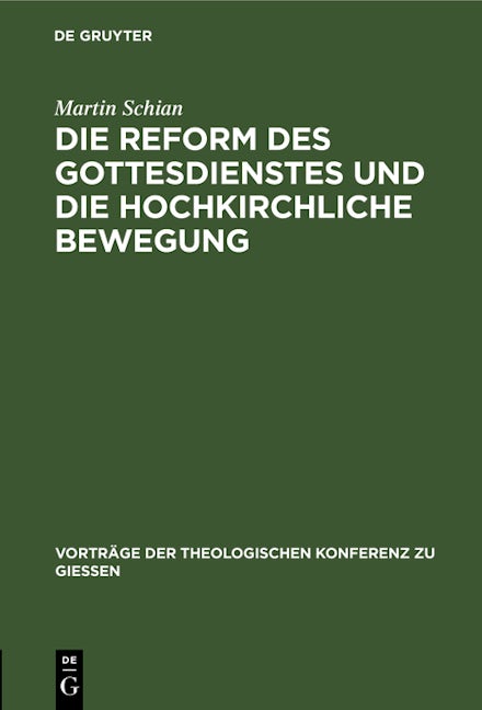 Die Reform des Gottesdienstes und die hochkirchliche Bewegung