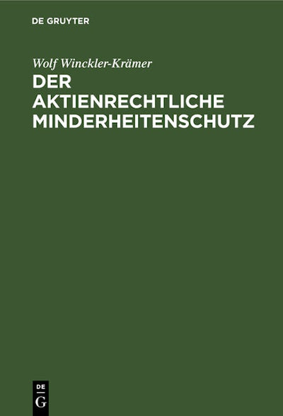 Der aktienrechtliche Minderheitenschutz