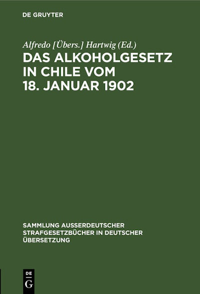 Das Alkoholgesetz in Chile vom 18. Januar 1902