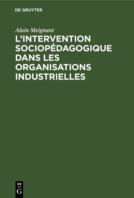 L'intervention sociopédagogique dans les organisations industrielles