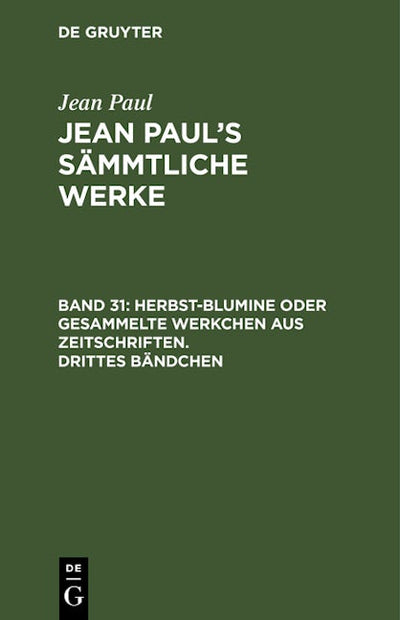 Herbst-Blumine oder gesammelte Werkchen aus Zeitschriften. Drittes Bändchen