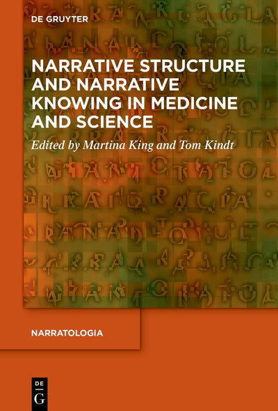 Cover image for Narrative Structure and Narrative Knowing in Medicine and Science, isbn: 9783111314310
