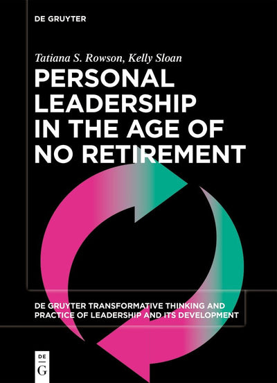 Cover image for Personal Leadership in the Age of No Retirement, isbn: 9783111314440