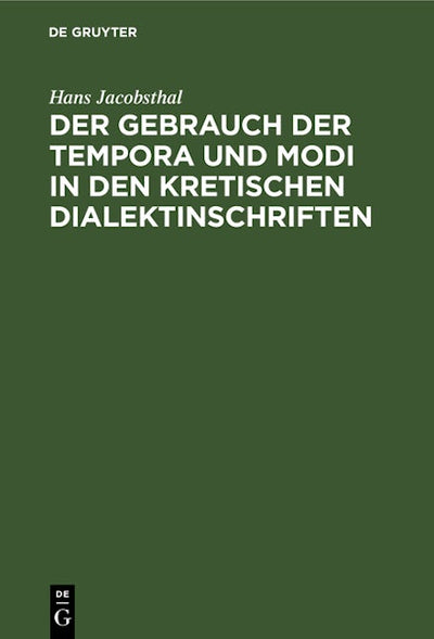 Der Gebrauch der Tempora und Modi in den kretischen Dialektinschriften