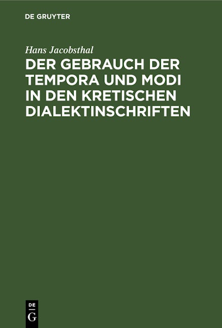 Der Gebrauch der Tempora und Modi in den kretischen Dialektinschriften