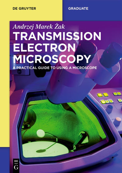 Cover image for Transmission Electron Microscopy, isbn: 9783111316499