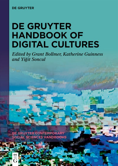 Cover image for De Gruyter Handbook of Digital Cultures, isbn: 9783111316581