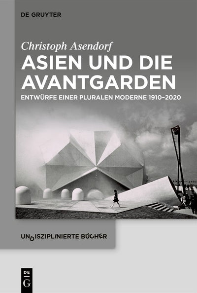 Cover image for Asien und die Avantgarden, isbn: 9783111317441