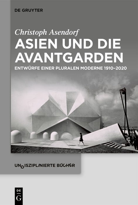 Cover image for Asien und die Avantgarden, isbn: 9783111317441