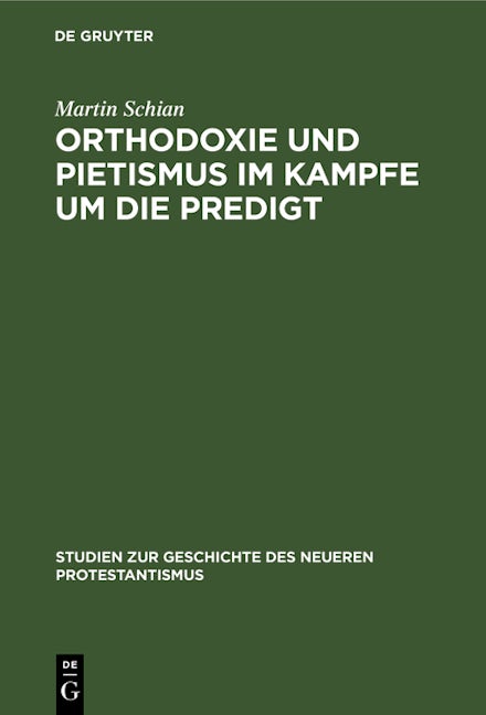 Orthodoxie und Pietismus im Kampfe um die Predigt