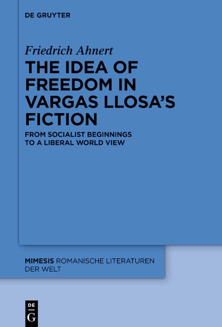 The idea of freedom in Vargas Llosa's fiction